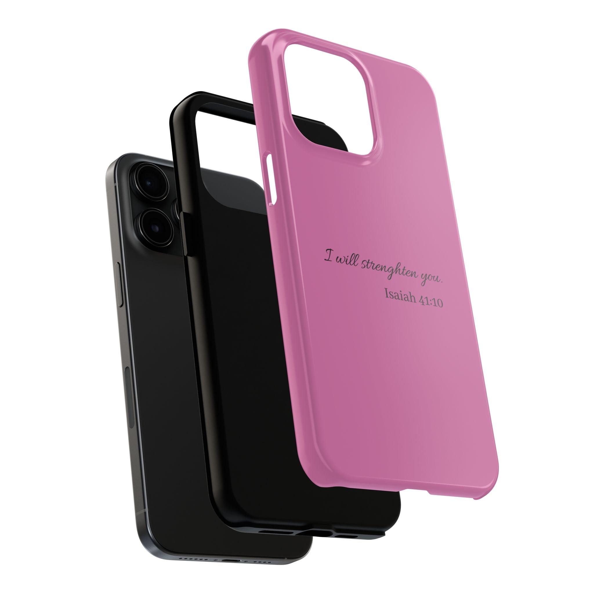 Isaiah 41:10 Tough Phone Case — "I Will Strengthen You" Pink Protective Cover