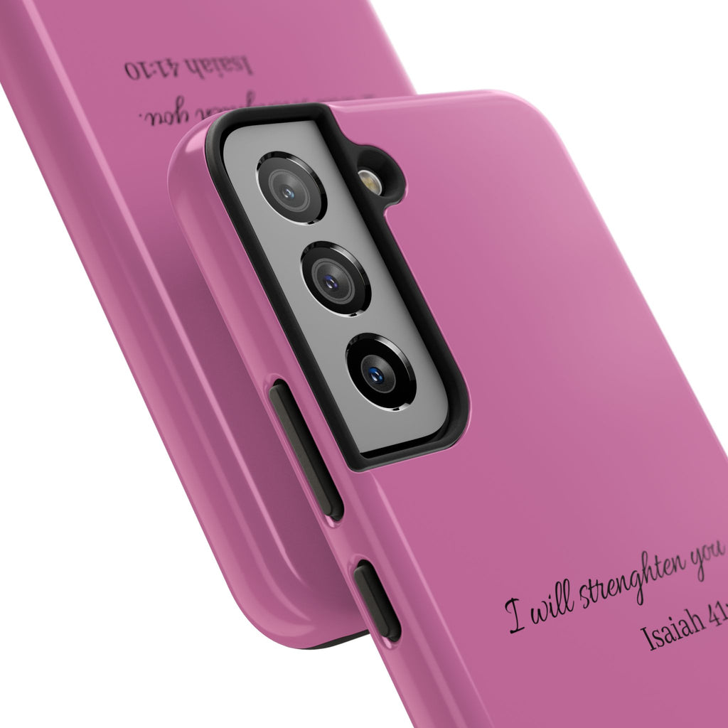 Isaiah 41:10 Tough Phone Case — "I Will Strengthen You" Pink Protective Cover