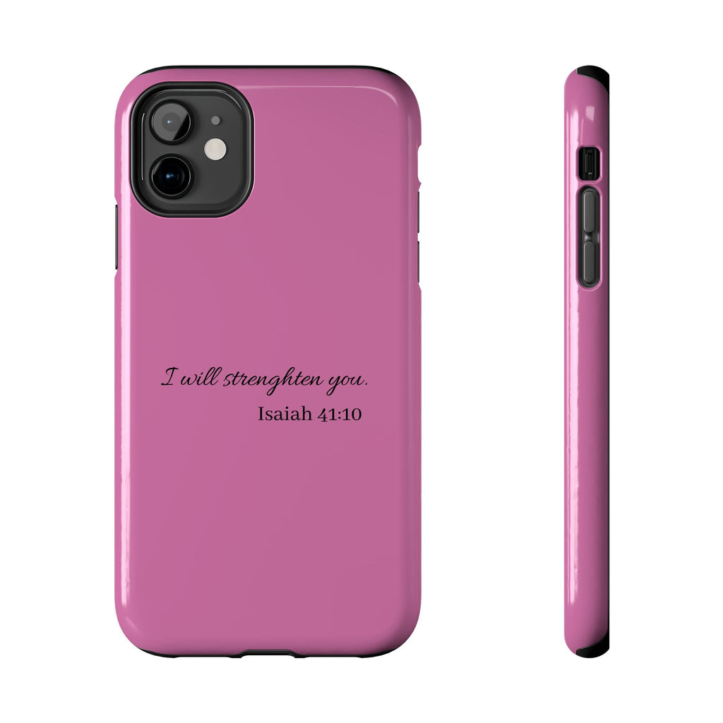 Isaiah 41:10 Tough Phone Case — "I Will Strengthen You" Pink Protective Cover