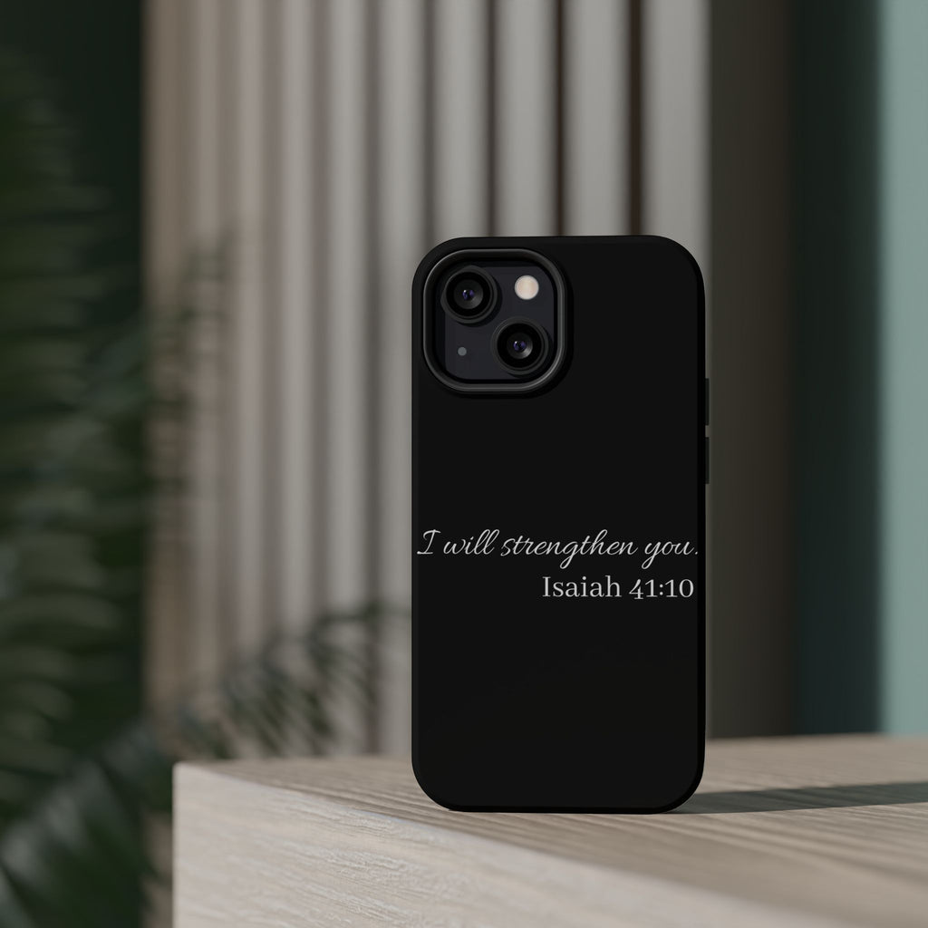 Biblical Isaiah 41:10 Magnetic Impact-Resistant Phone Case — 'I Will Strengthen You'