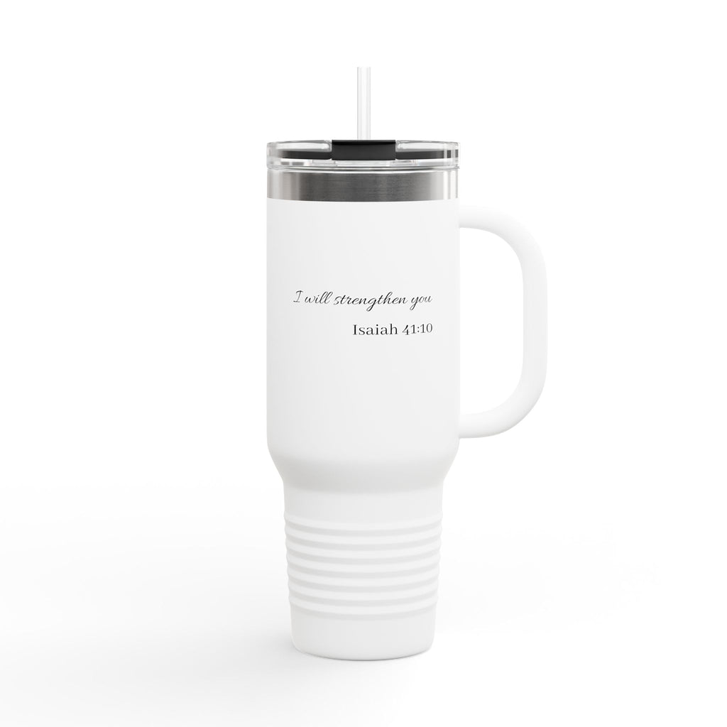 40oz Insulated Travel Mug — “I Will Strengthen You” Isaiah 41:10 Christian Tumbler