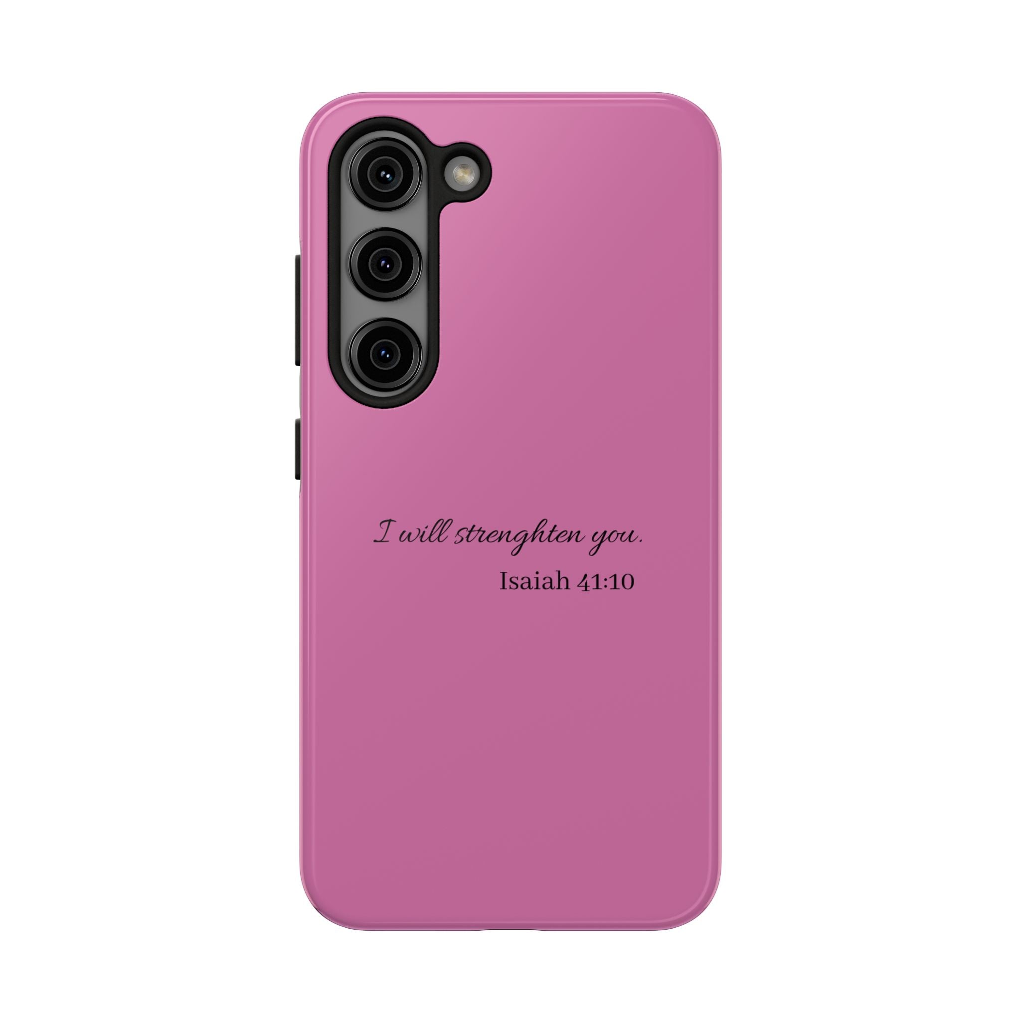 Isaiah 41:10 Tough Phone Case — "I Will Strengthen You" Pink Protective Cover