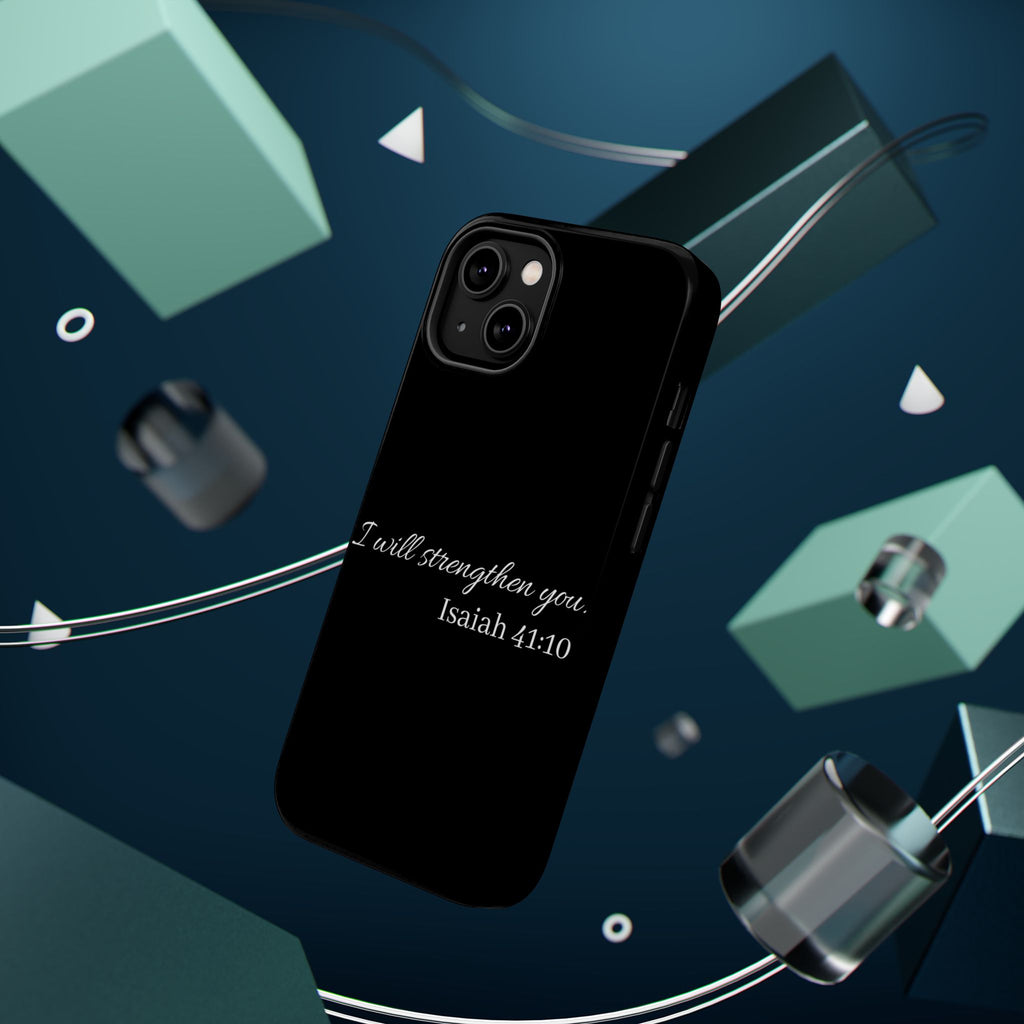 Biblical Isaiah 41:10 Magnetic Impact-Resistant Phone Case — 'I Will Strengthen You'