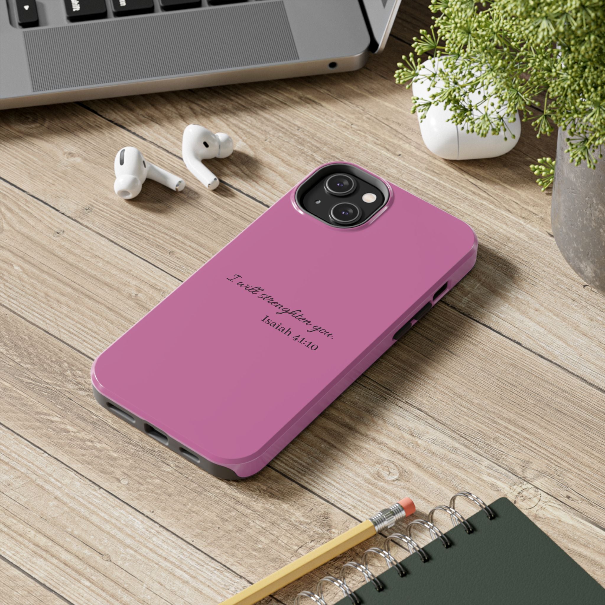 Isaiah 41:10 Tough Phone Case — "I Will Strengthen You" Pink Protective Cover