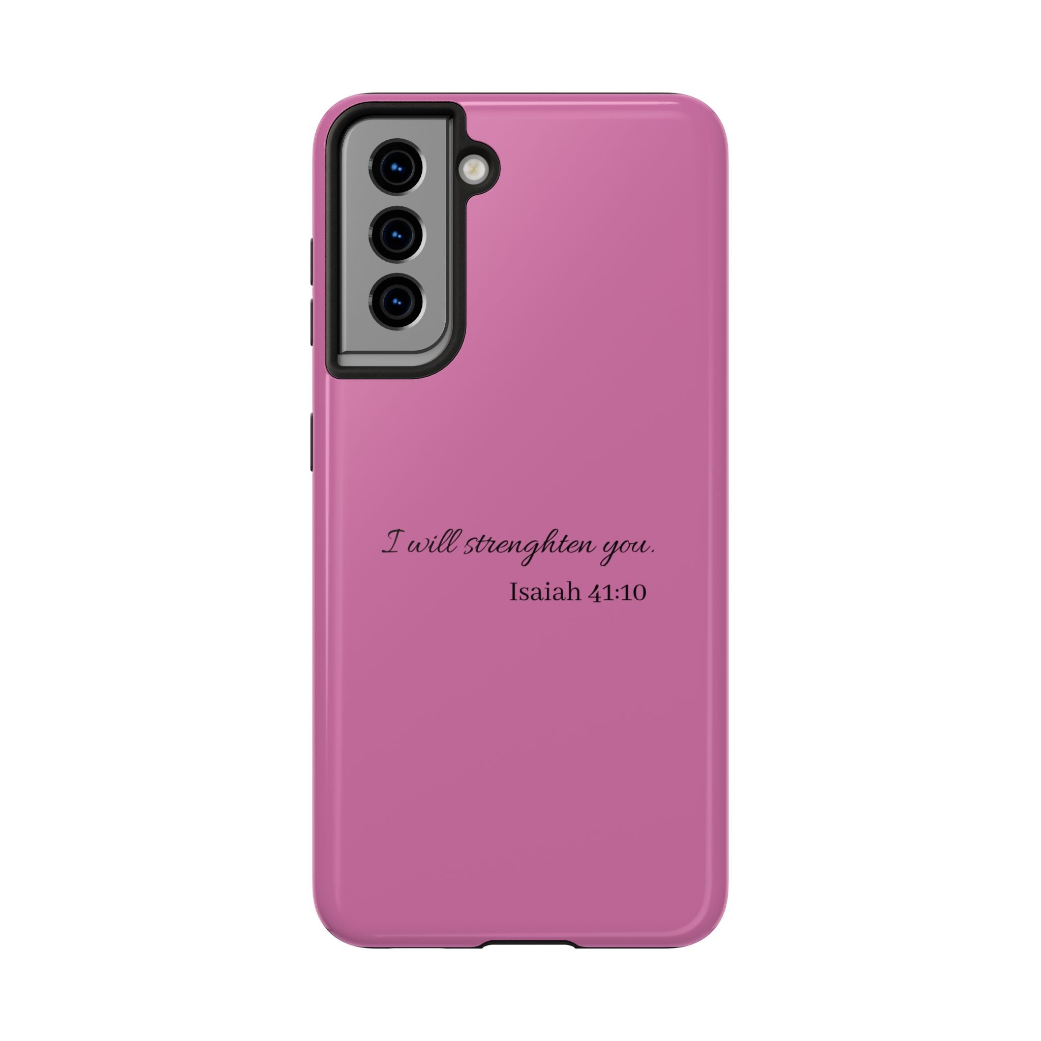 Isaiah 41:10 Tough Phone Case — "I Will Strengthen You" Pink Protective Cover