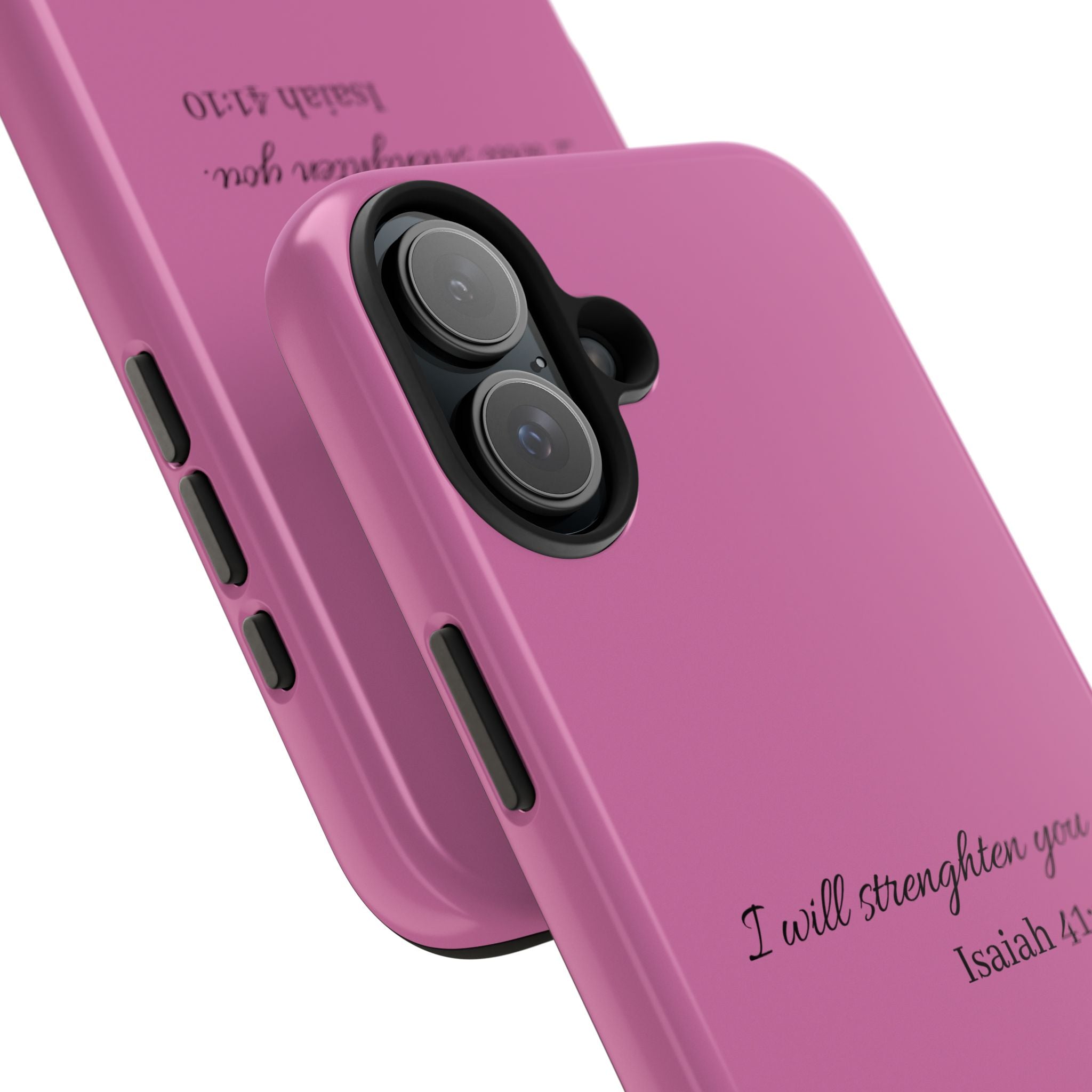 Isaiah 41:10 Tough Phone Case — "I Will Strengthen You" Pink Protective Cover