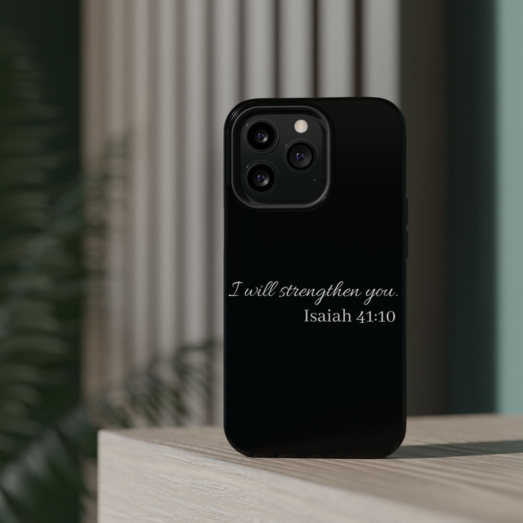 Biblical Isaiah 41:10 Magnetic Impact-Resistant Phone Case — 'I Will Strengthen You'
